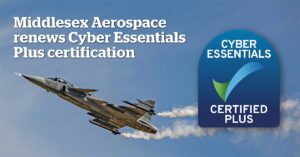 Middlesex Aerospace renews Cyber Essentials plus certification